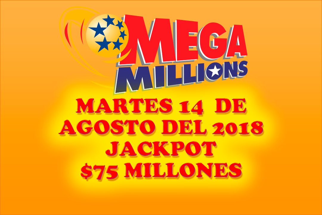 Resultados Mega Millions Martes 14 de Agosto del 2018 75 Millones de