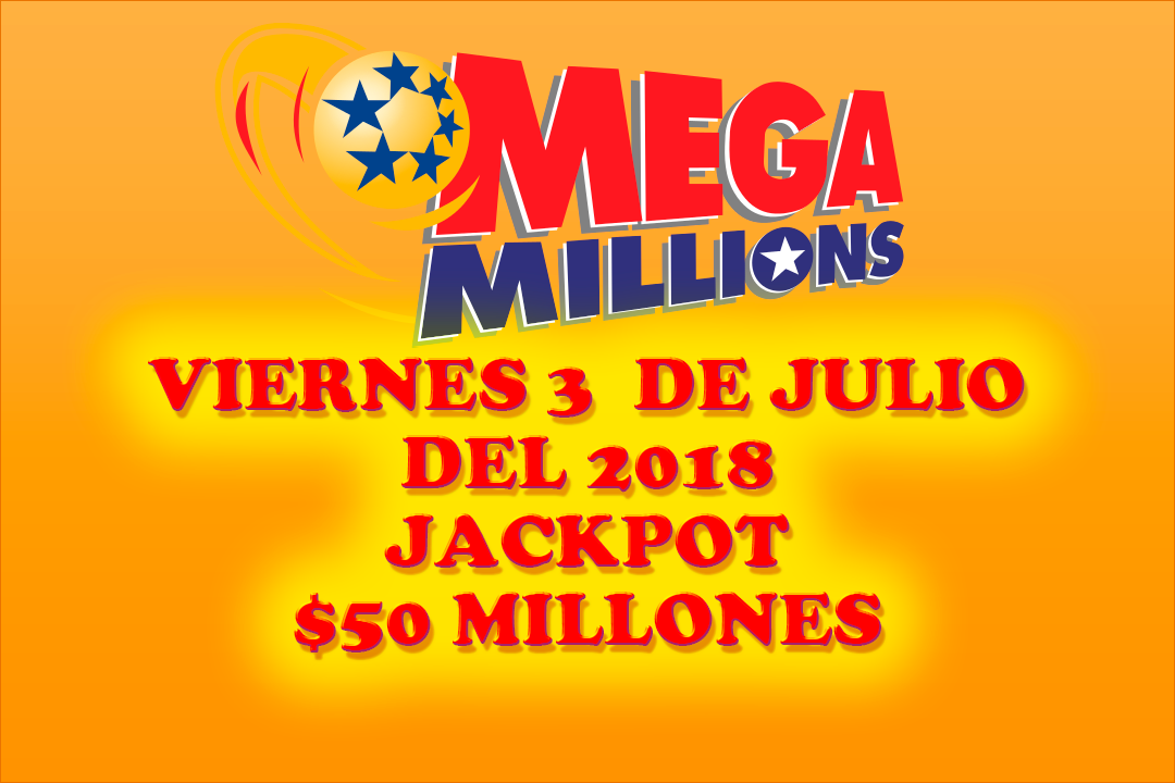 Resultados Mega Millions Viernes 3 de Agosto del 2018 50 Millones de