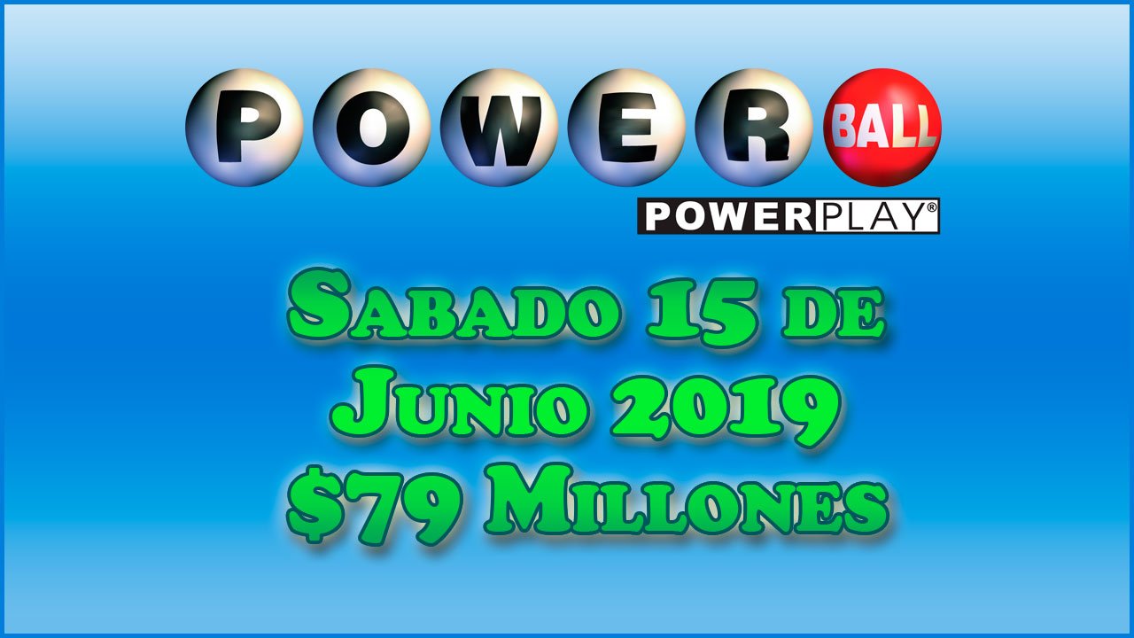 Resultados Powerball 15 de Junio del 2019 79 Millones de dolares