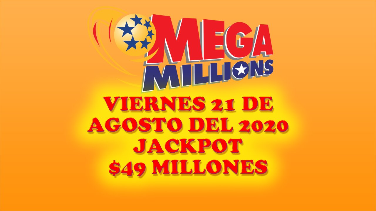 Resultados Mega Millions 21 de Agosto del 2020 49 Millones de dolares