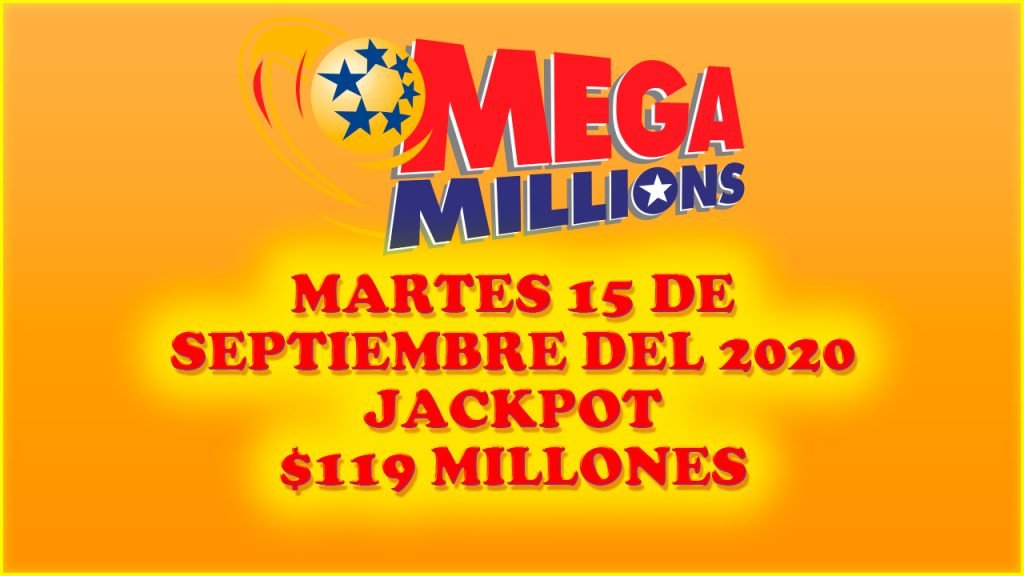 Resultados Mega Millions 15 de Septiembre del 2020 $119 Millones de dolares