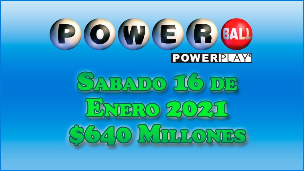 Resultados Powerball 16 de Enero del 2021 $640 Millones de dolares