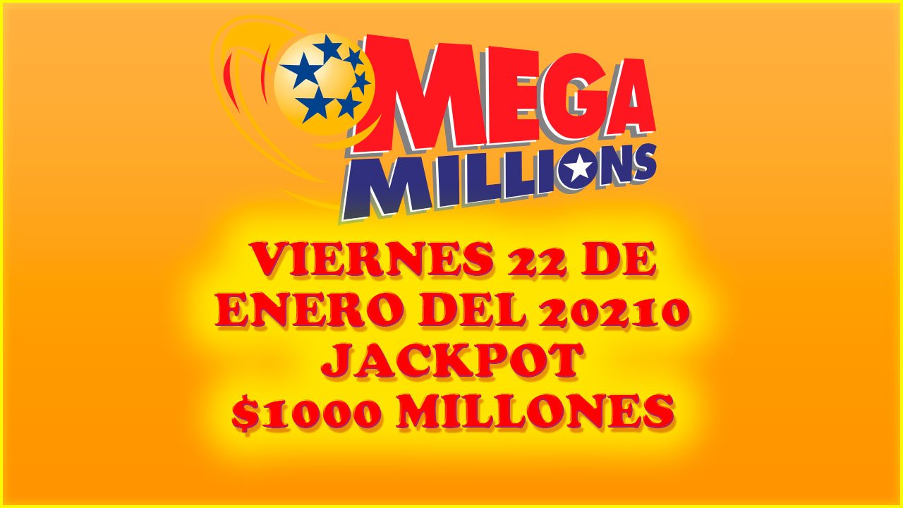 Resultados Mega Millions 22 de Enero del 2021 1000 Millones de dolares