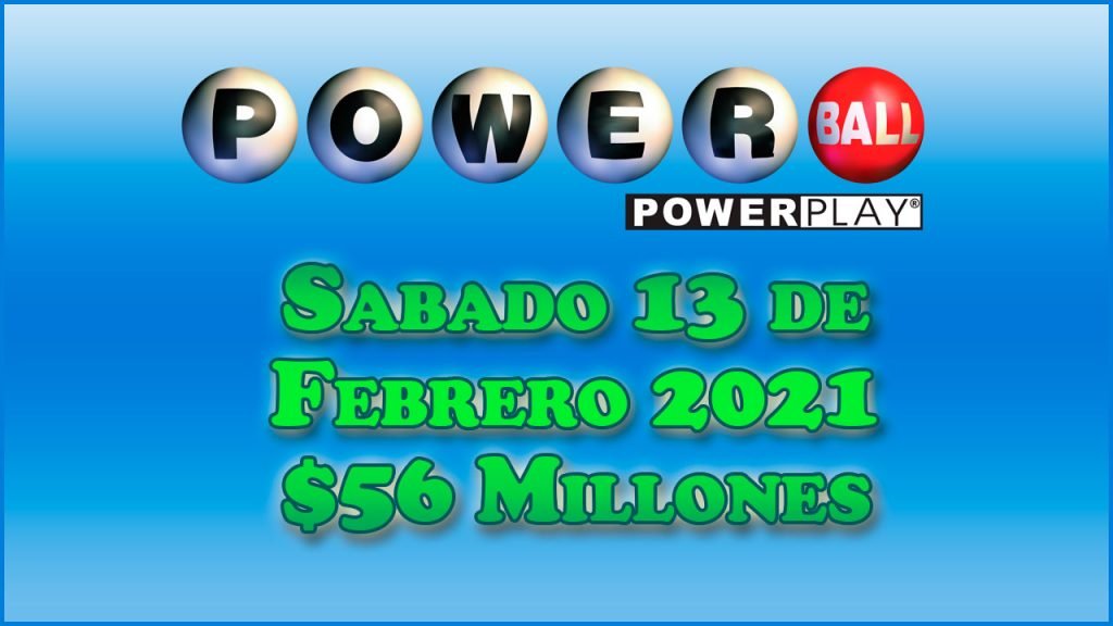Resultados Powerball 13 de Febrero del 2021 $56 Millones de dolares