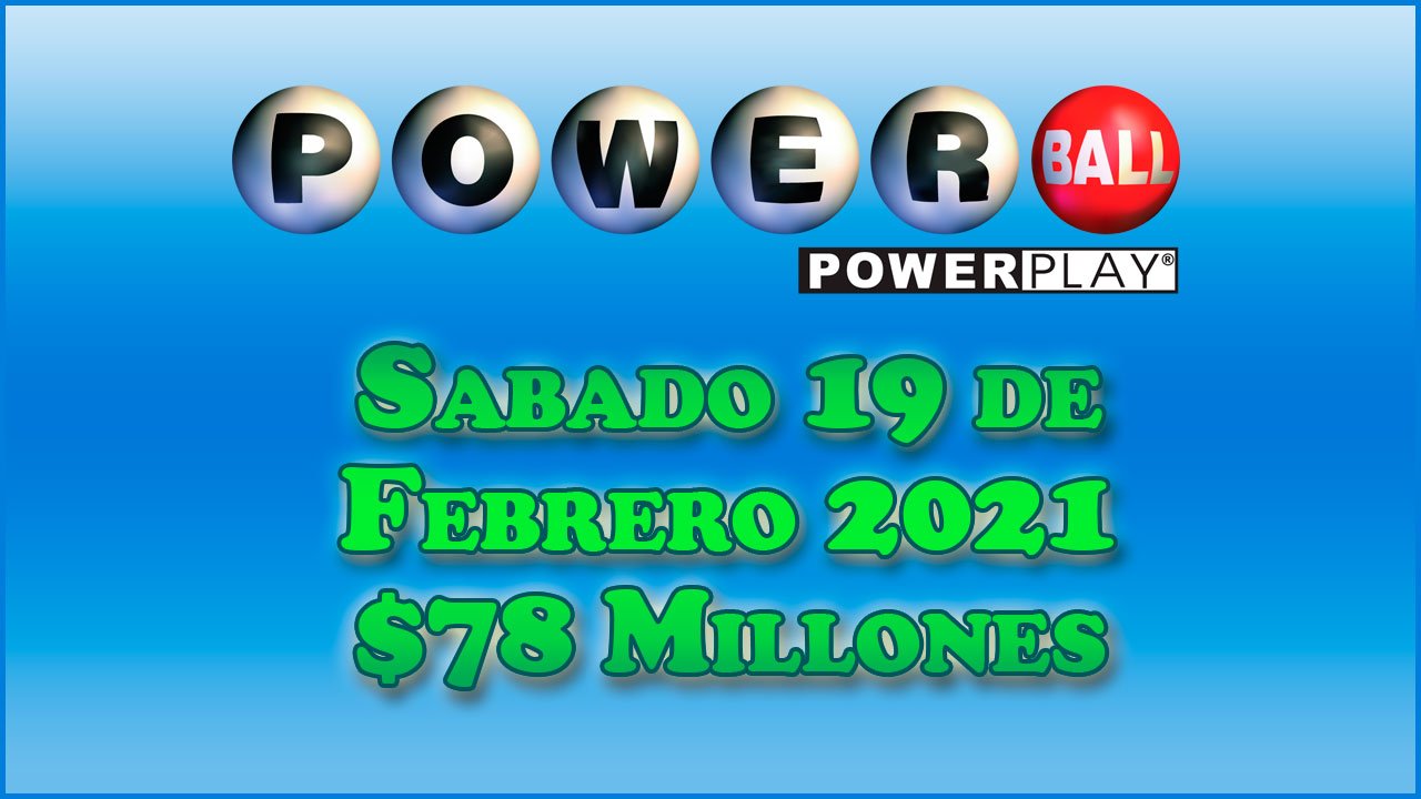 Resultados Powerball 20 de Febrero del 2021 78 Millones de dolares