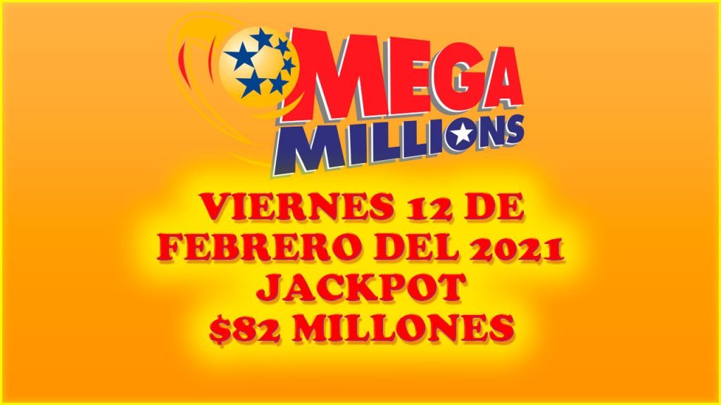 Resultados Mega Millions 12 de Febrero 2021 $82 Millones de dolares