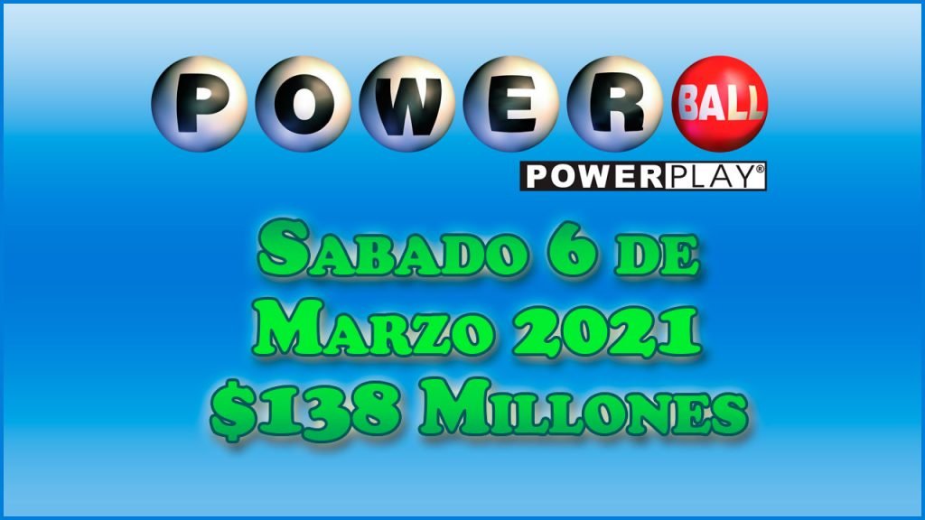 Resultados Powerball 6 de Marzo del 2021 $138 Millones de dolares