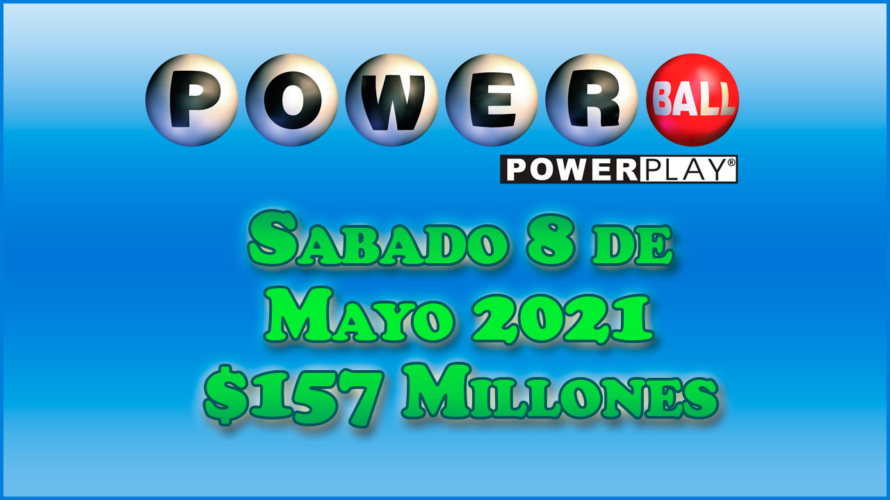 Resultados Powerball 8 de Mayo del 2021 157 Millones de dolares