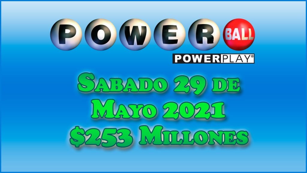 Resultados Powerball 29 de Mayo del 2021 $253 Millones de dolares