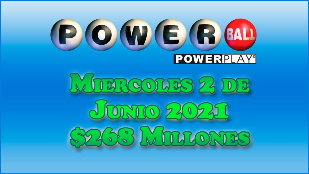 Resultados Powerball 2 de Mayo del 2021 $268 Millones de dolares