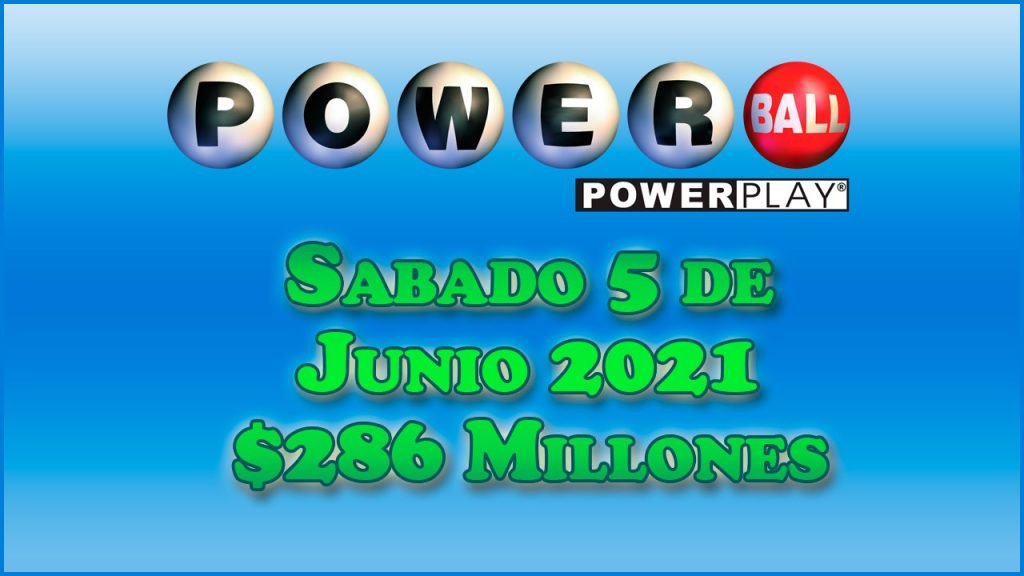 Resultados Powerball 5 de Junio del 2021 $286 Millones de dolares